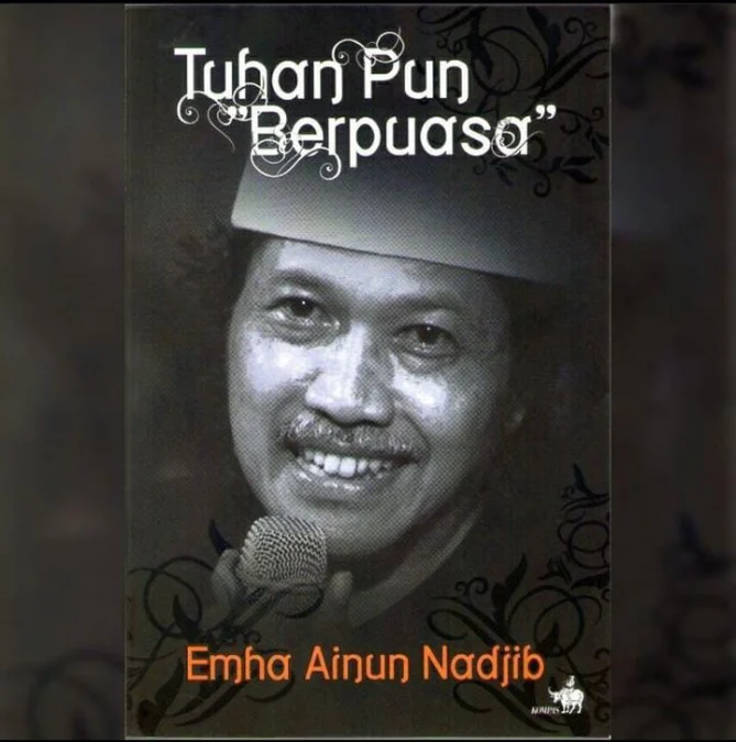 Merenung Kehidupan dalam "Tuhan Pun Berpuasa" Karya Emha Ainun Najib