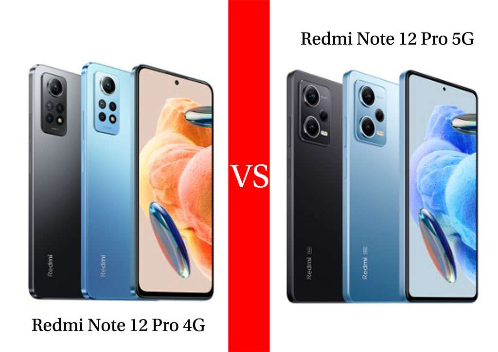 Redmi Note 12 Pro 4G vs Redmi Note 12 Pro 5G, Mana yang Lebih Murah dan Canggih?