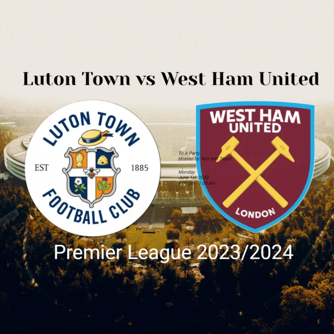 Luton Town vs West Ham United di Premier League 2023/2024