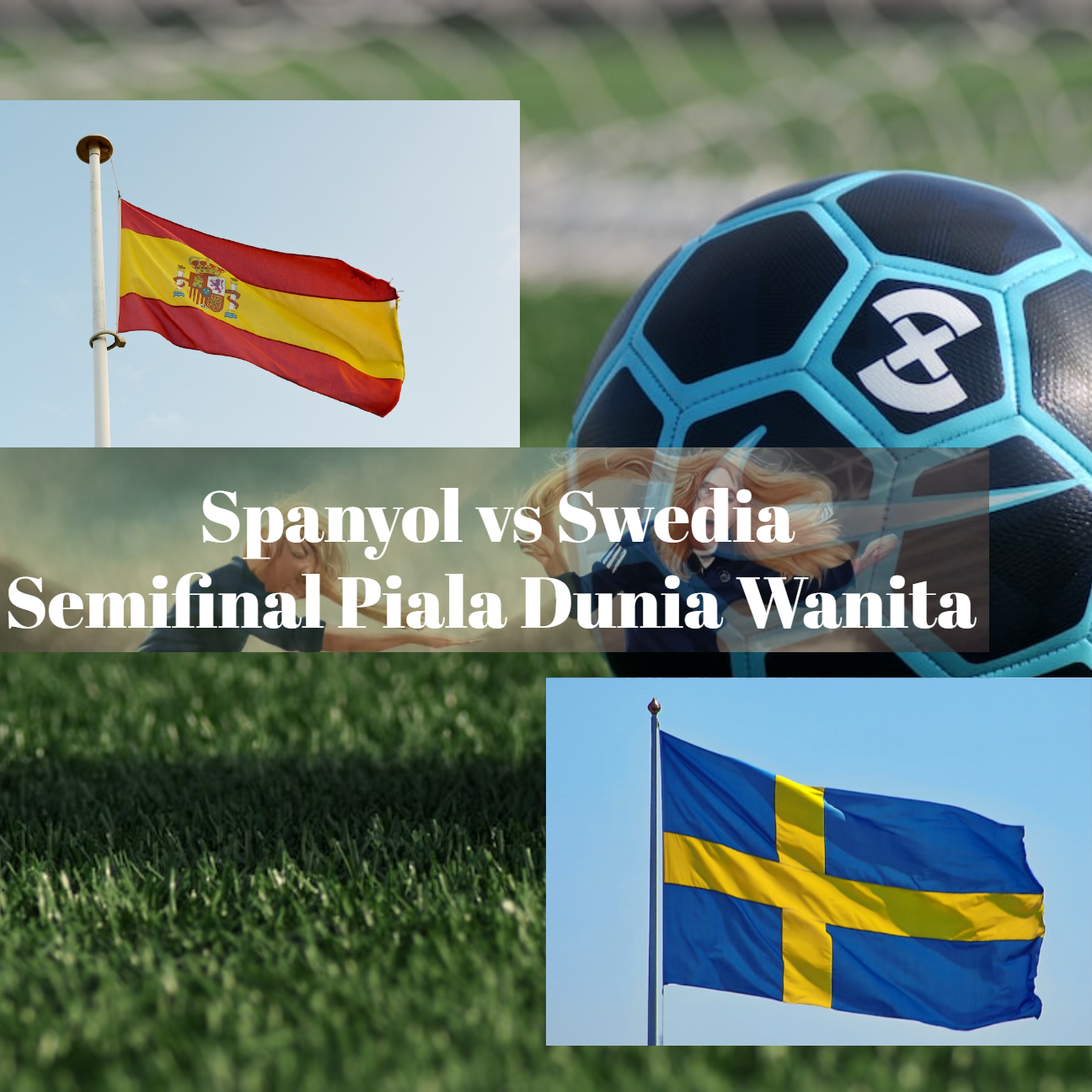 Spanyol vs Swedia di Semifinal Piala Dunia Wanita 2023