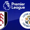 Fulham vs Luton Town