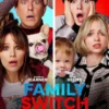 Intip Sinopsis Film Barat Komedi Family Switch : Jiwa yang Tertukar