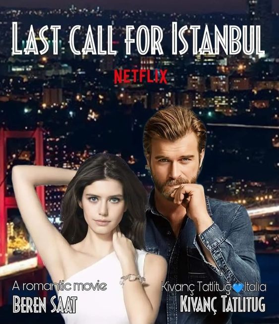 Sinopsis Last Call For Istanbul Genre Romance Akan Segera Tayang di Netlix Akhir November 2023