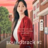 Jadwal Tayang Drama Korea Soundtrack 2 Semua Episode