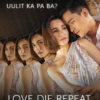 Sinopsis Drama Filipina Terbaru Love Die Repeat