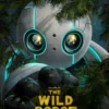 Robot Tersesat di Hutan! Sinopsis Seru Petualangan Film The Wild Robot